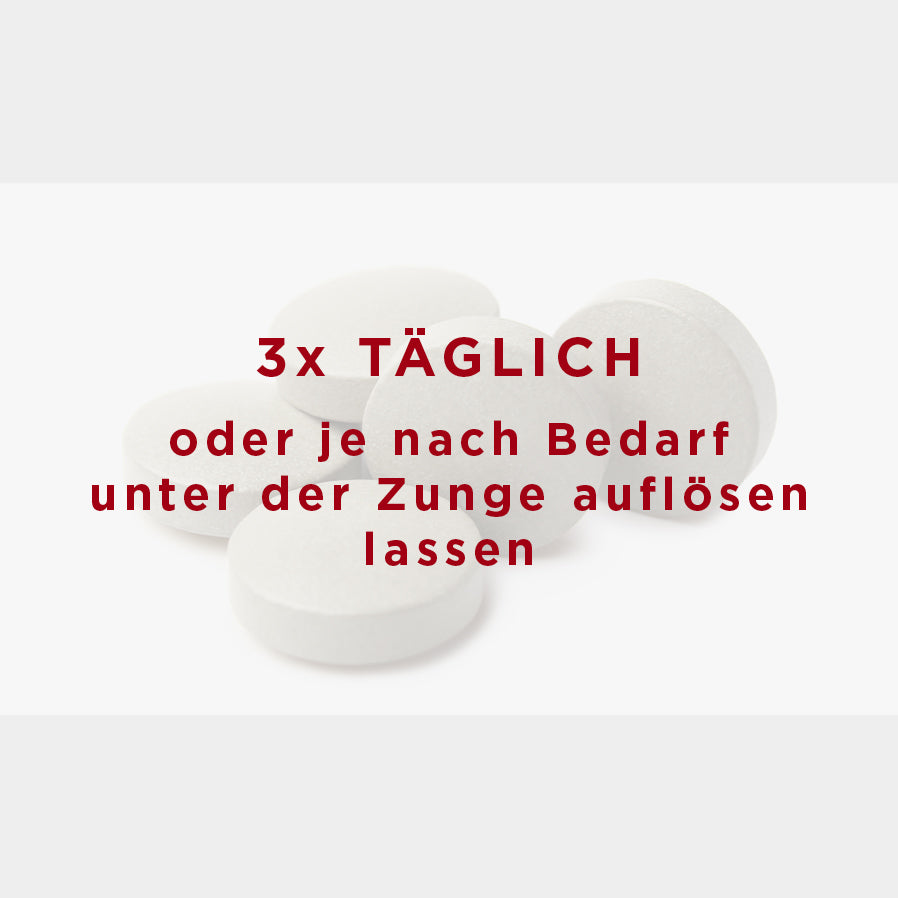 Tabletten im Hintergrund mit Text "3x Täglich oder je nach Bedarf unter der Zunge auflösen lassen"