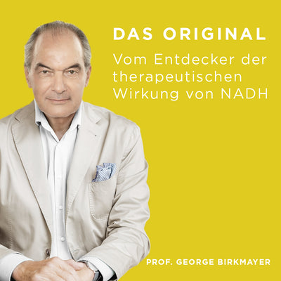 Portrait Prof. George Birkmayer auf glebem Hintergrund und Text "Das Original vom Entdecker der therapeuthischen Wirkung von NADH"